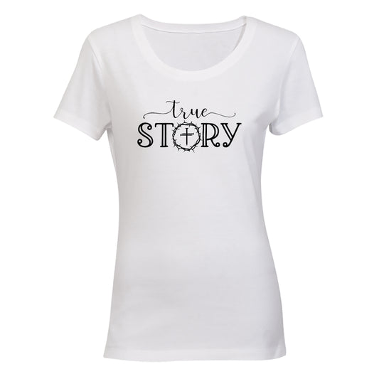 True Story - Christ - Ladies - T-Shirt - BuyAbility South Africa