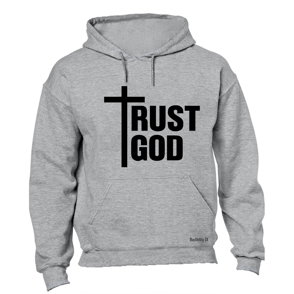 Trust God - Hoodie - BuyAbility South Africa