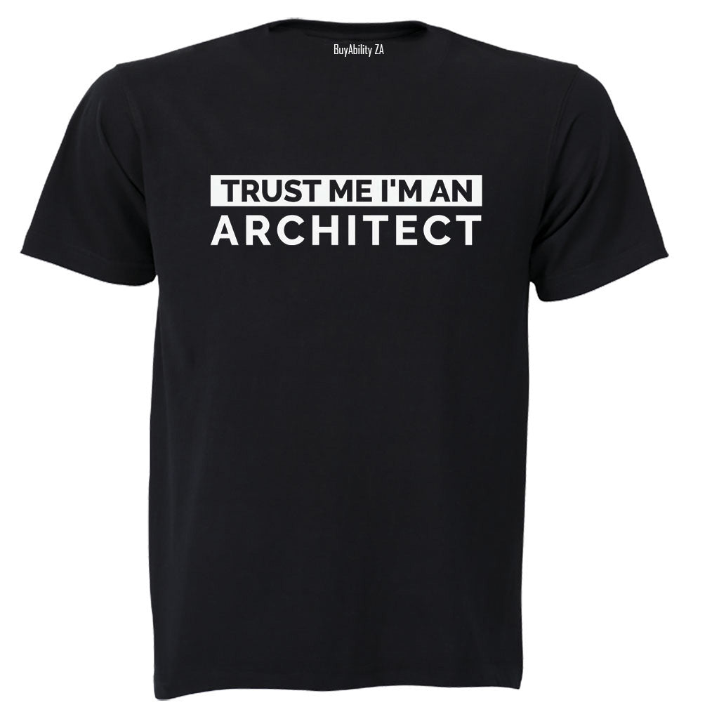 Trust Me - Architect - Adults - T-Shirt - BuyAbility South Africa