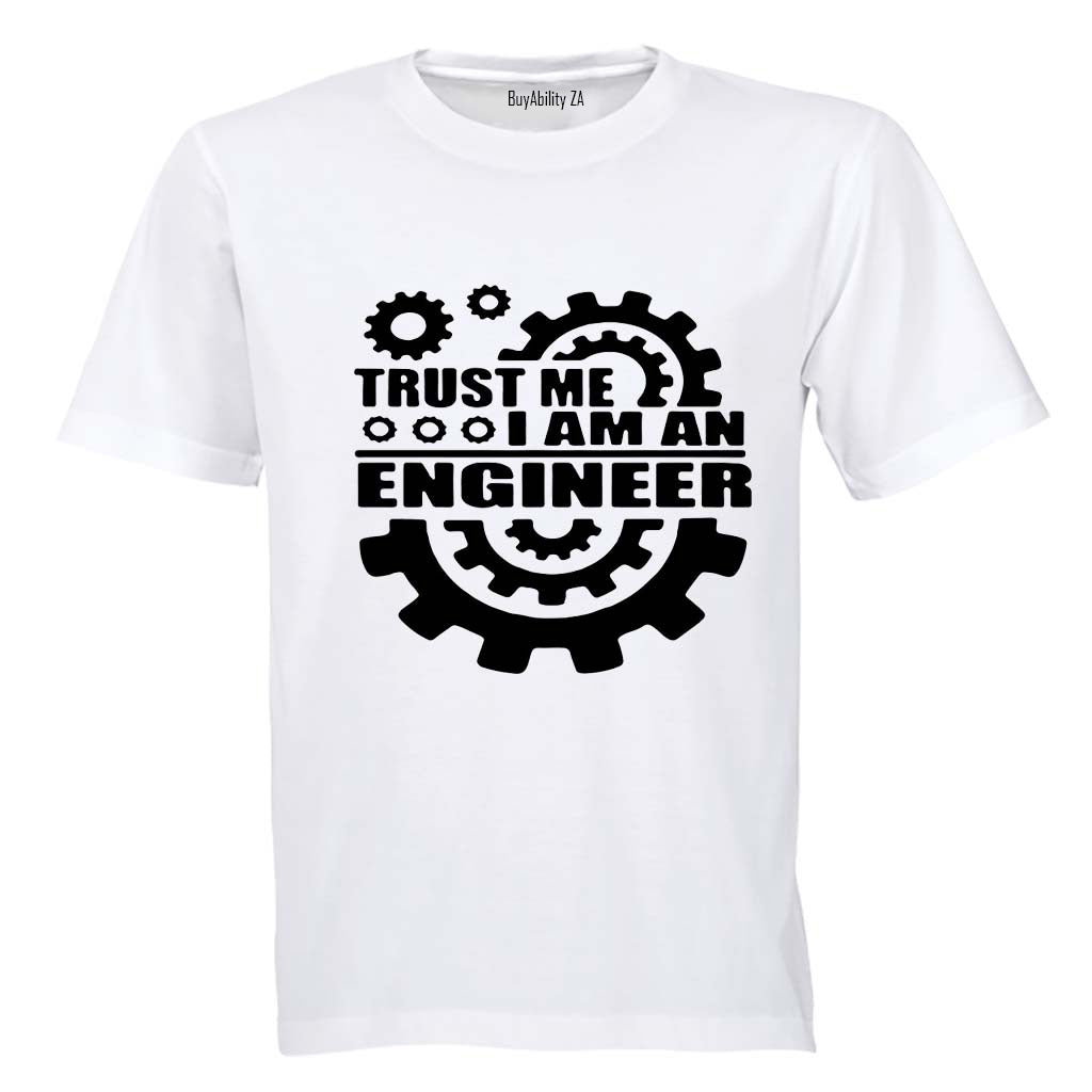 Trust Me - I Am An Engineer - Adults - T-Shirt