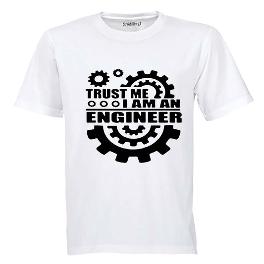Trust Me - I Am An Engineer - Adults - T-Shirt