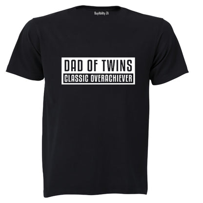 Dad of Twins - Overachiever - Adults - T-Shirt