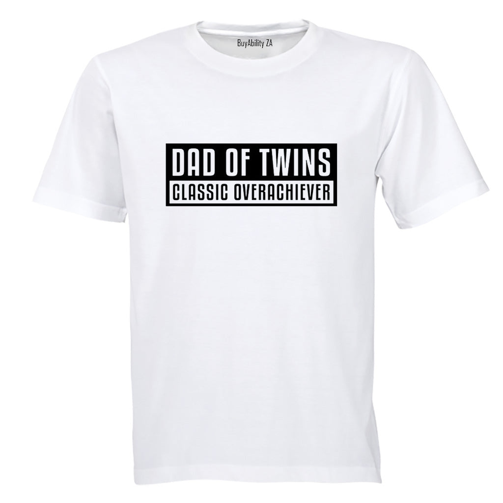 Dad of Twins - Overachiever - Adults - T-Shirt