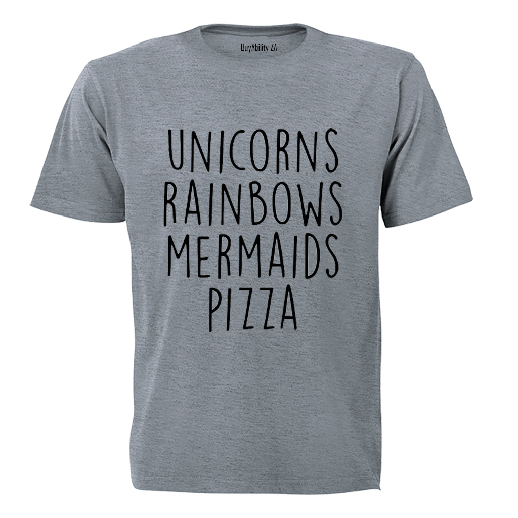 Unicorns - Rainbows - Mermaids - Pizza! - Kids T-Shirt