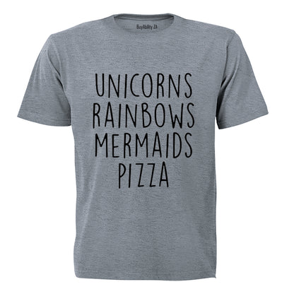 Unicorns - Rainbows - Mermaids - Pizza! - Kids T-Shirt