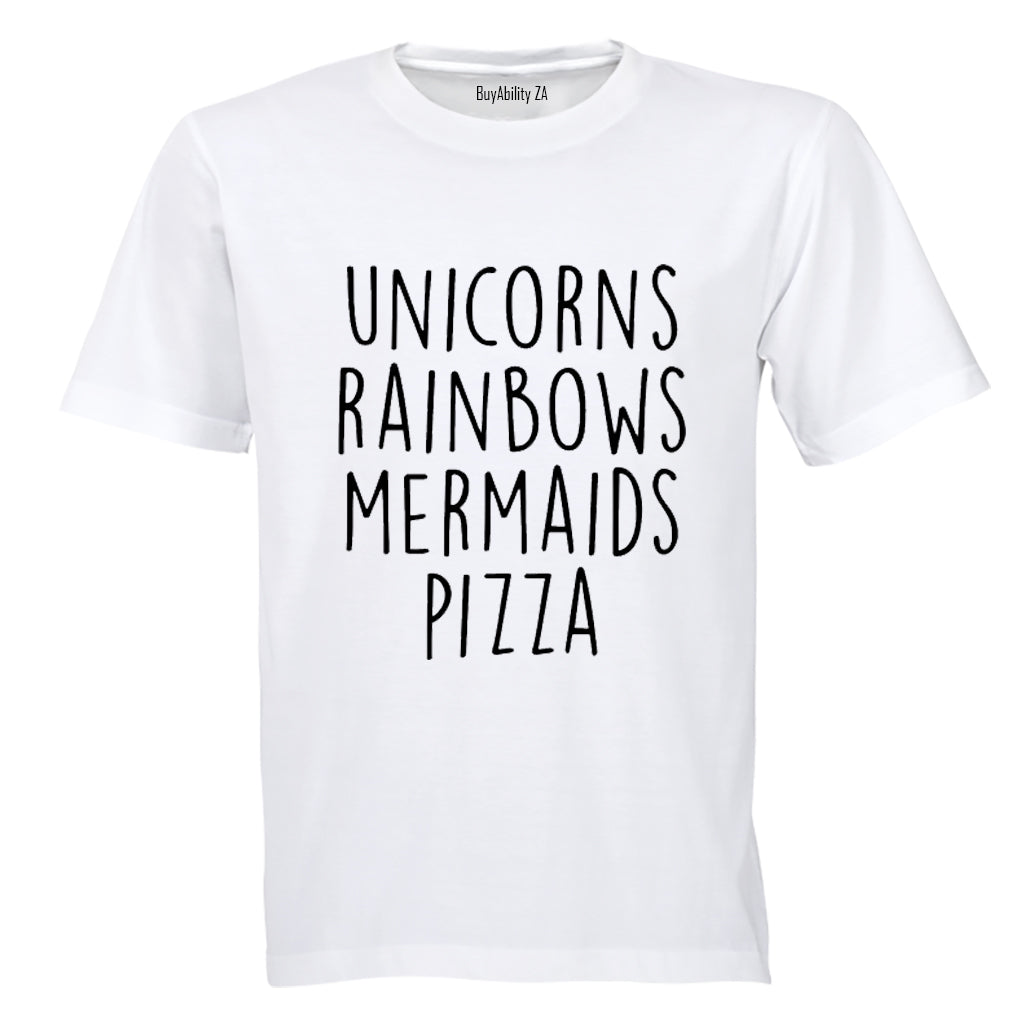 Unicorns - Rainbows - Mermaids - Pizza! - Kids T-Shirt