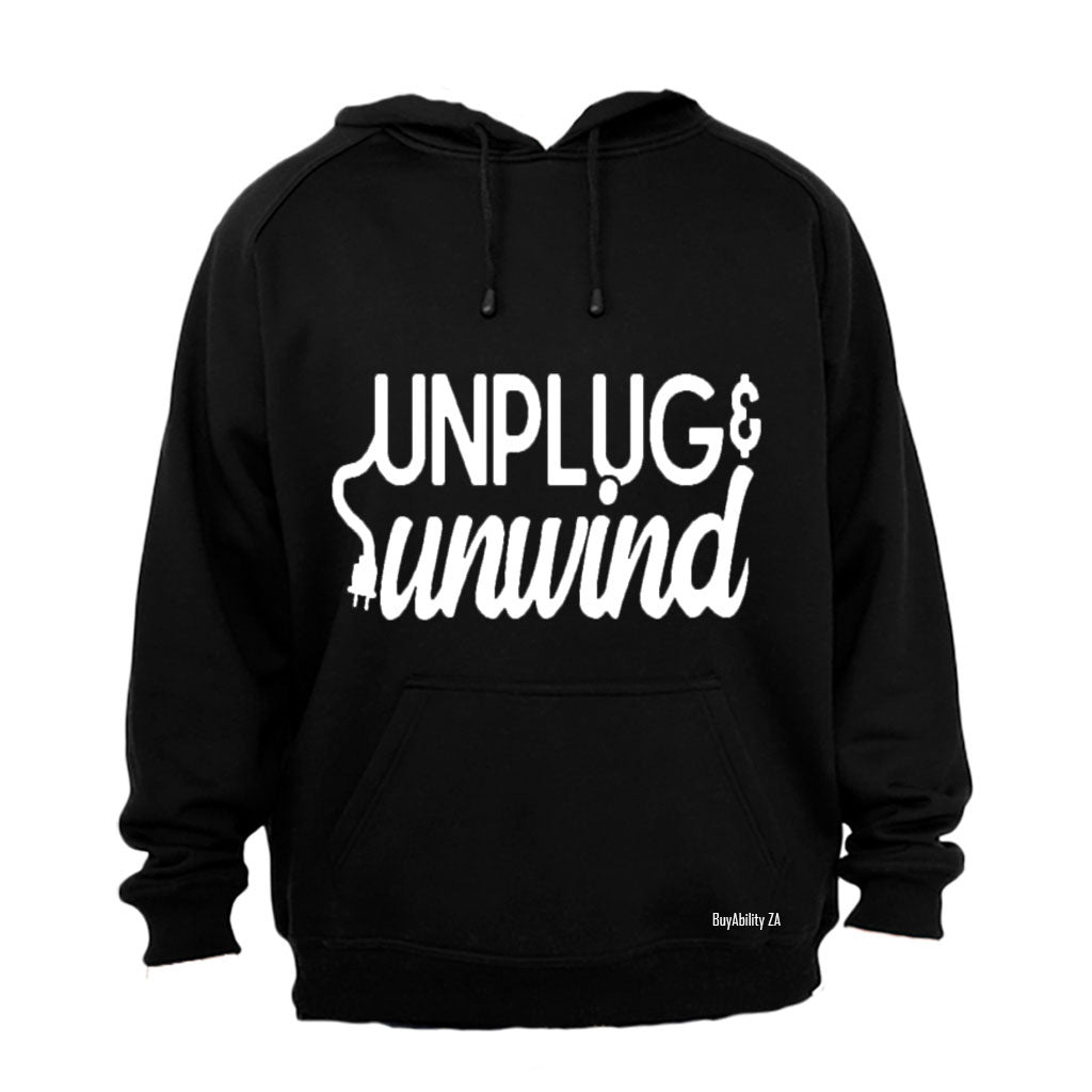 Unplug & Unwind - Hoodie