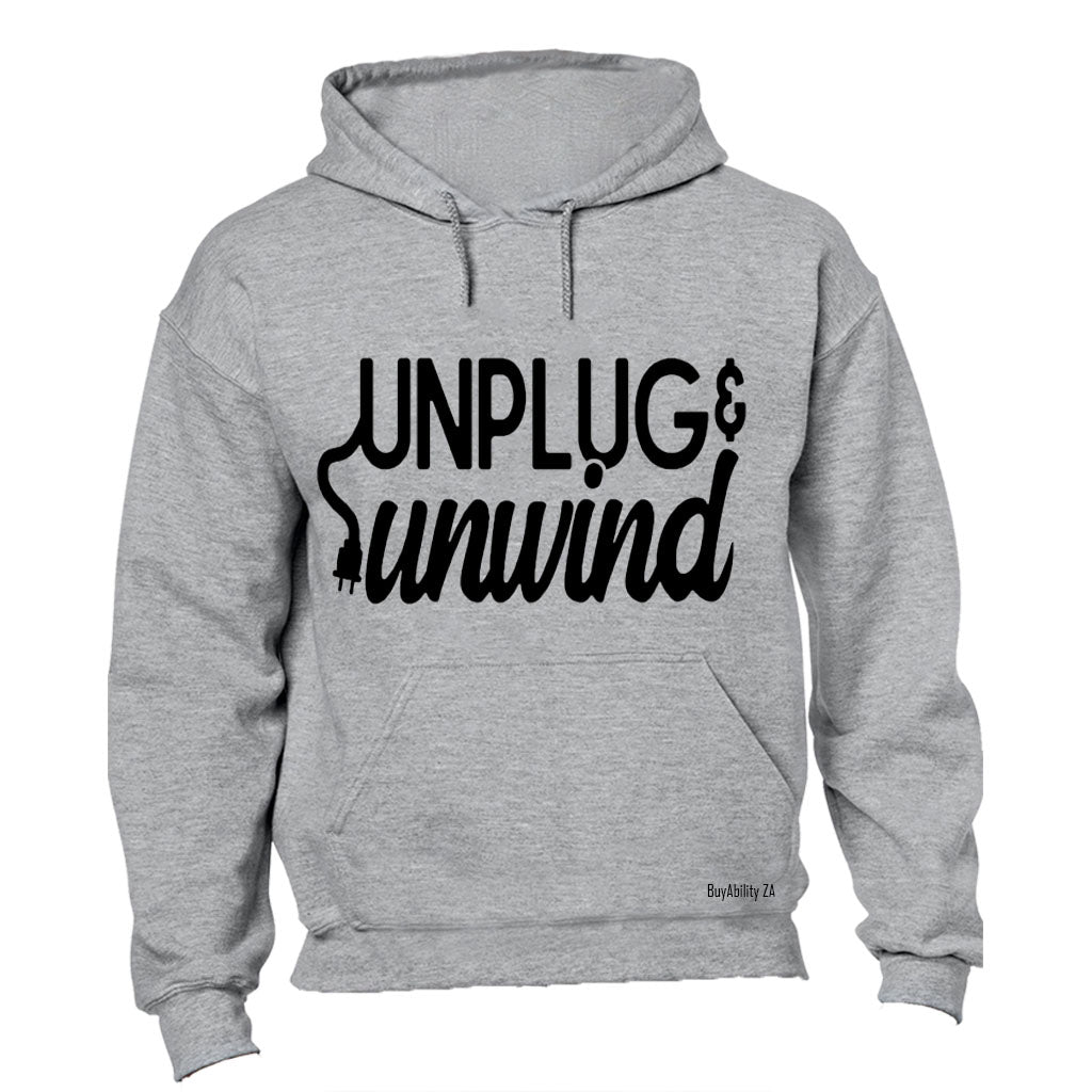 Unplug & Unwind - Hoodie