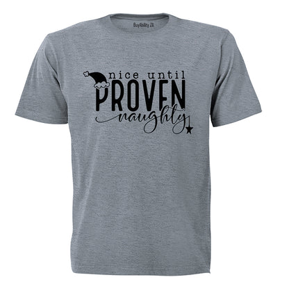 Until Proven Naughty - Christmas - Adults - T-Shirt
