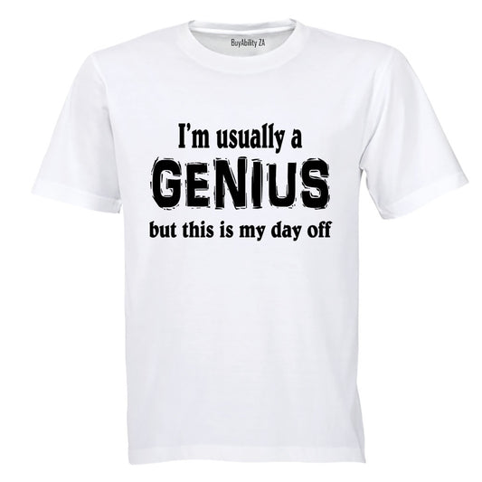 Usually a Genius - Adults - T-Shirt