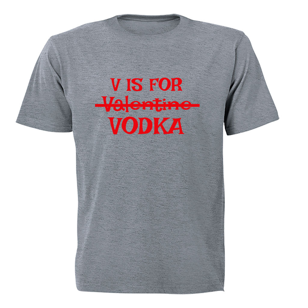 V is for Vodka - Valentine - Adults - T-Shirt - BuyAbility South Africa