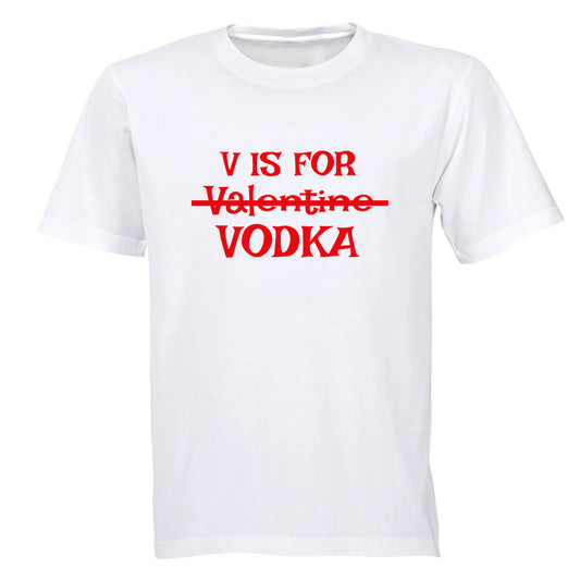 V is for Vodka - Valentine - Adults - T-Shirt - BuyAbility South Africa