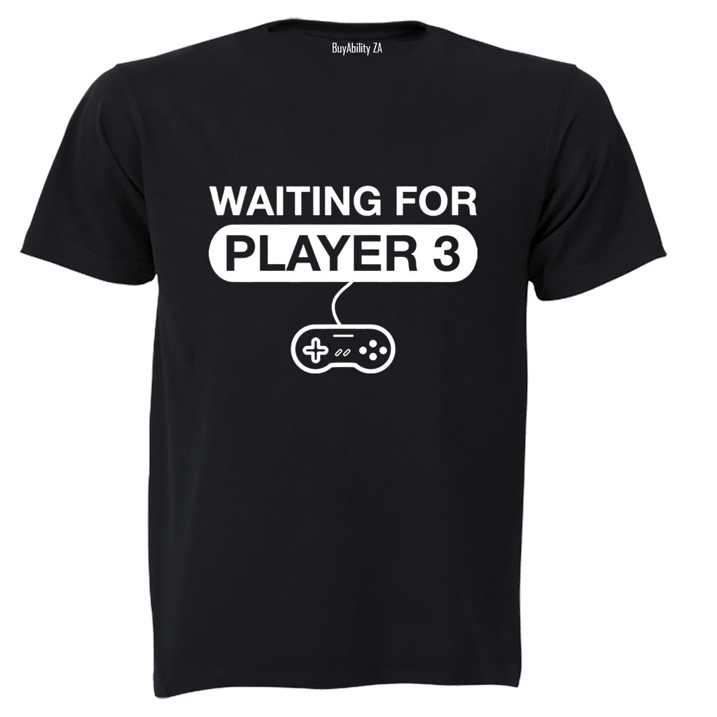 Waiting For Player 3 - Adults - T-Shirt