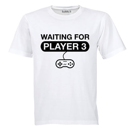 Waiting For Player 3 - Adults - T-Shirt