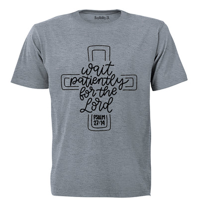 Wait Patiently For The Lord - Adults - T-Shirt
