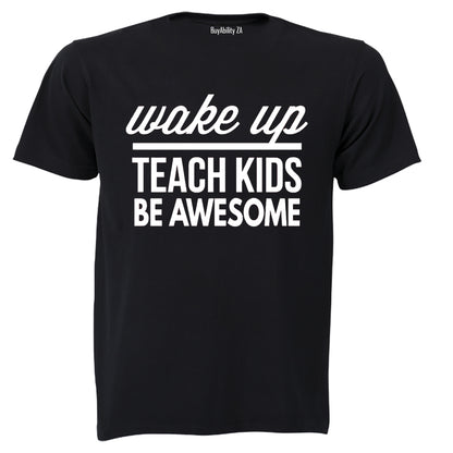 Wake Up - Teach Kids - Adults - T-Shirt - BuyAbility