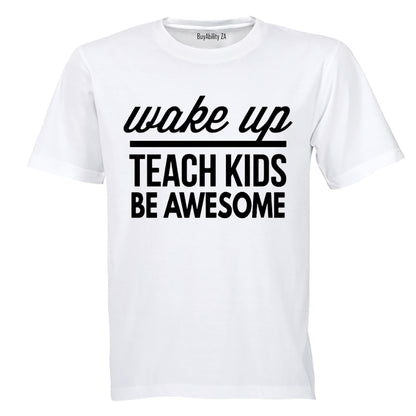 Wake Up - Teach Kids - Adults - T-Shirt - BuyAbility