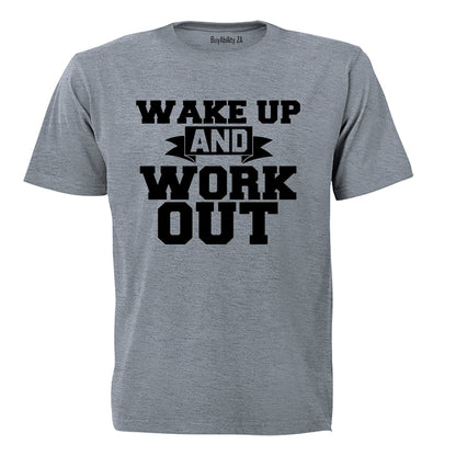 Wake Up & Work Out - Adults - T-Shirt