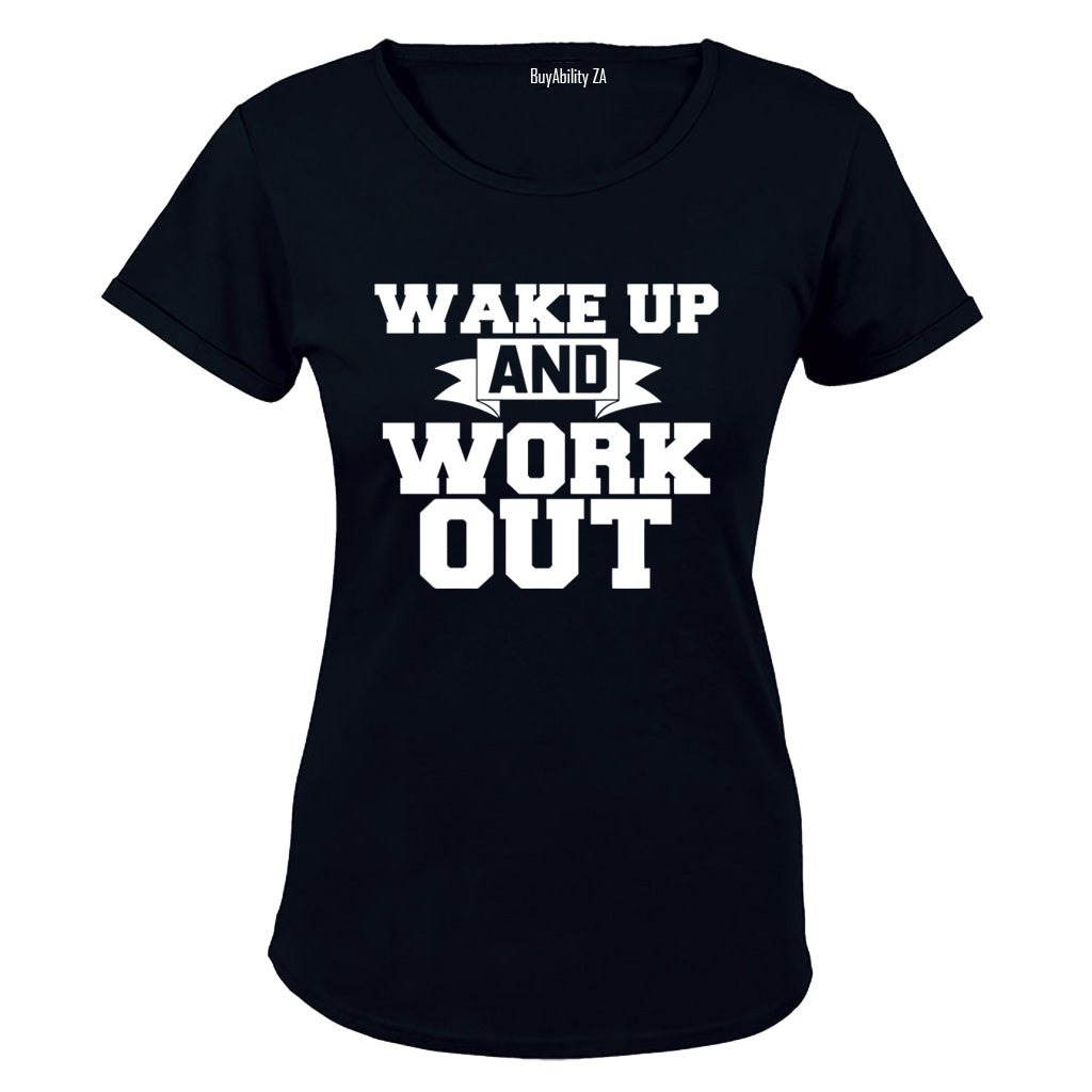 Wake Up & Work Out - Ladies - T-Shirt