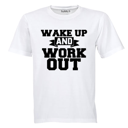 Wake Up & Work Out - Adults - T-Shirt
