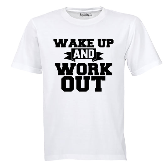 Wake Up & Work Out - Adults - T-Shirt