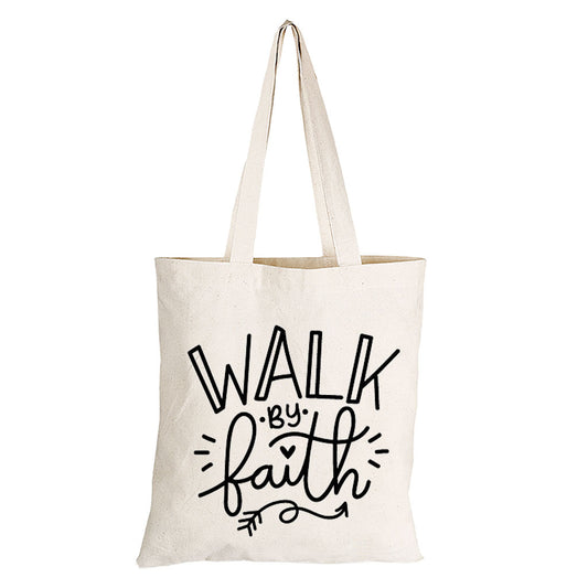 Walk By Faith - Eco-Cotton Natural Fibre Bag