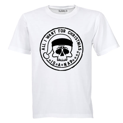 Want for Christmas Is A NAP - Adults - T-Shirt