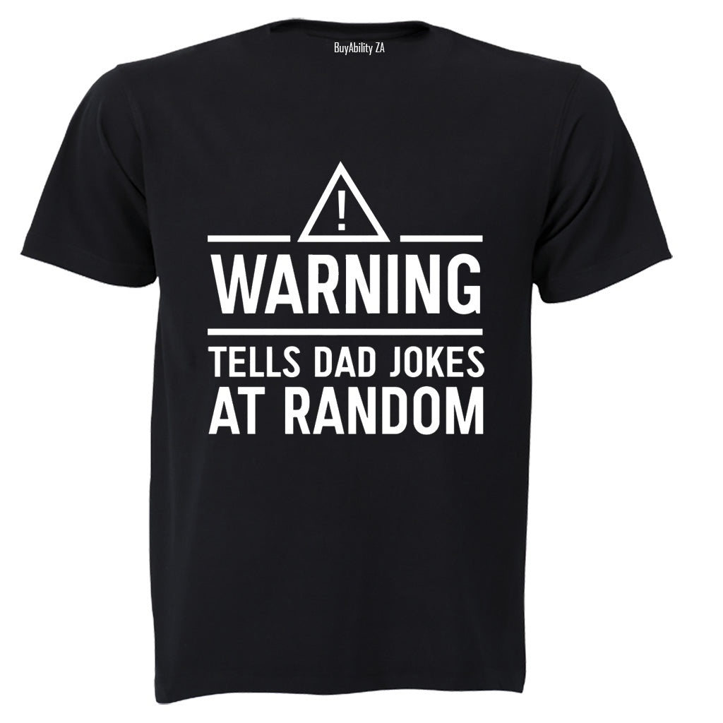 Warning - Tells DAD Jokes - Adults - T-Shirt