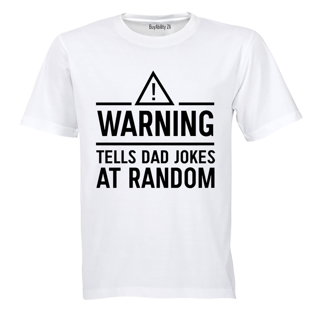 Warning - Tells DAD Jokes - Adults - T-Shirt