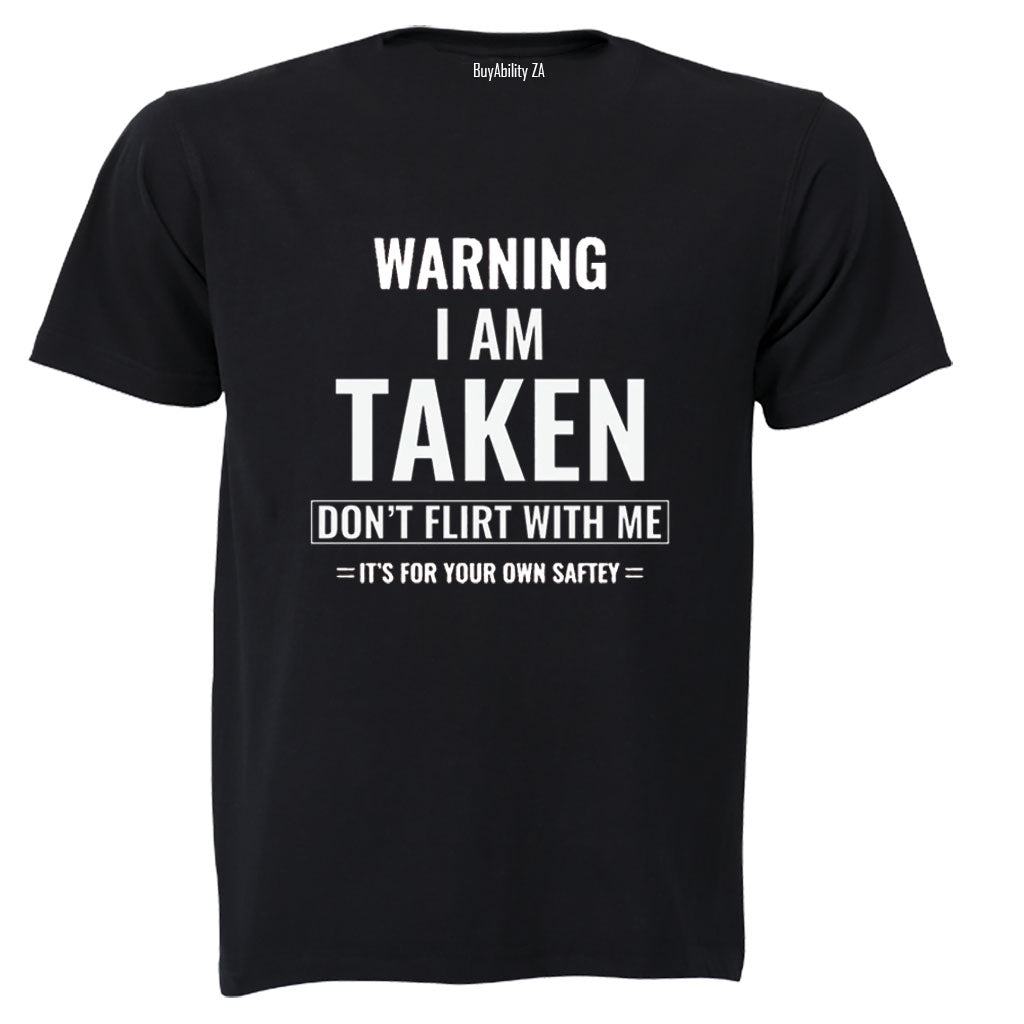 Warning - Don't Flirt With Me - Adults - T-Shirt - BuyAbility South Africa