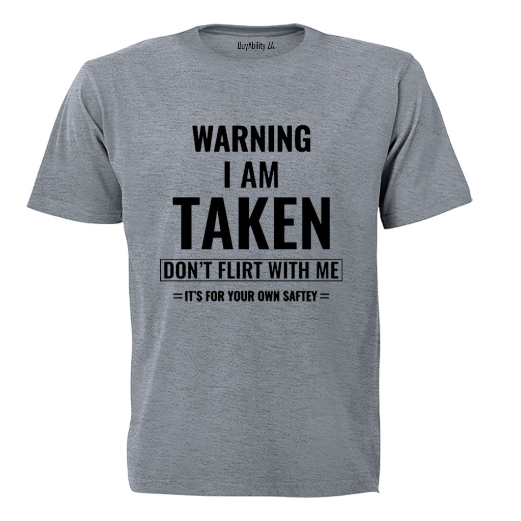 Warning - Don't Flirt With Me - Adults - T-Shirt - BuyAbility South Africa
