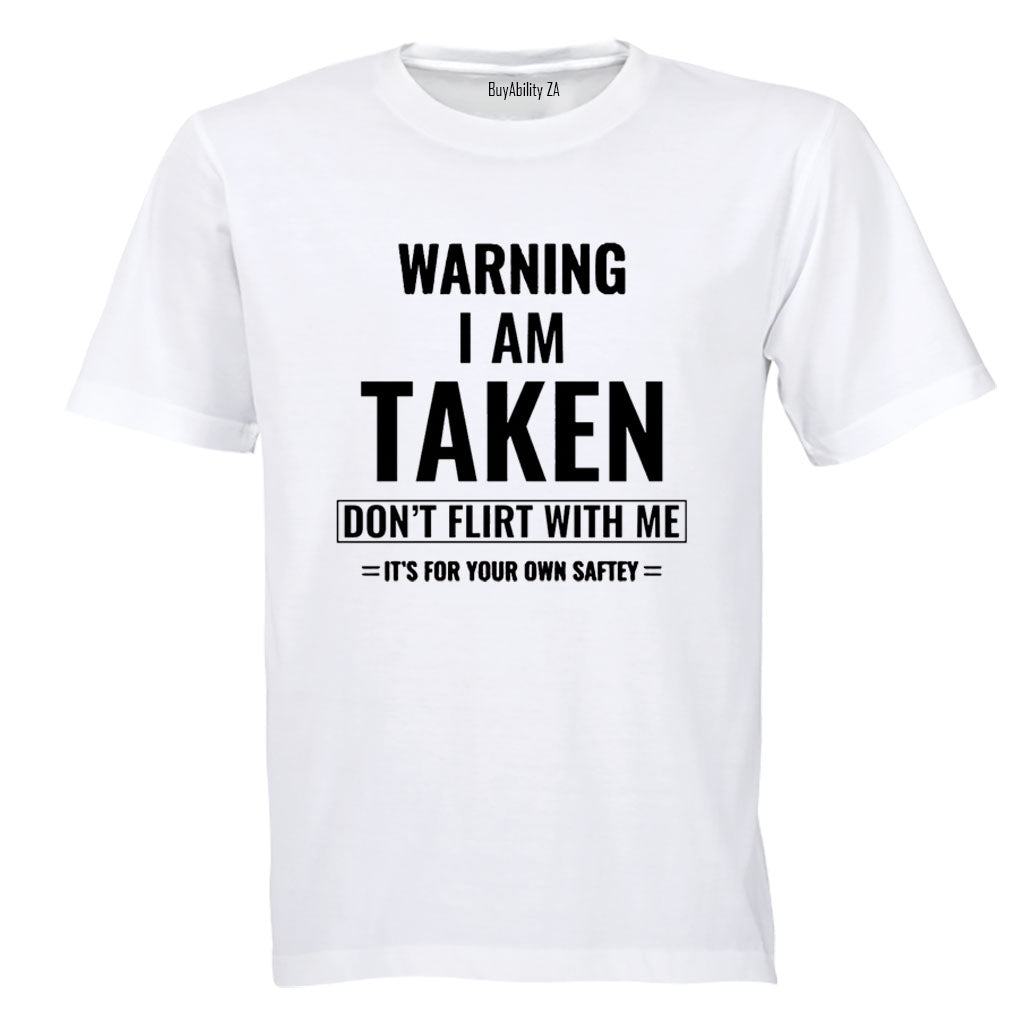Warning - Don't Flirt With Me - Adults - T-Shirt - BuyAbility South Africa
