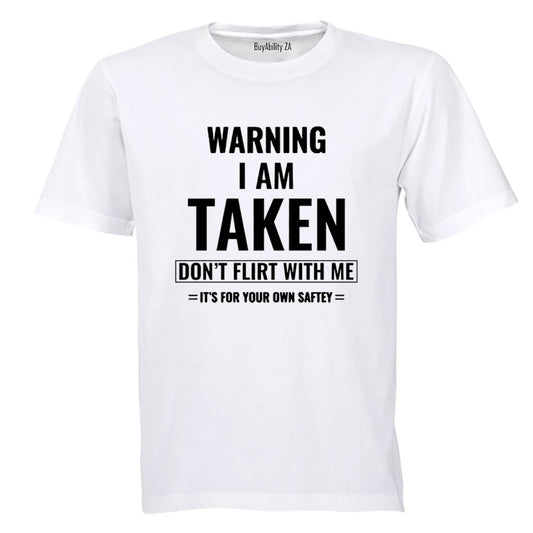 Warning - Don't Flirt With Me - Adults - T-Shirt - BuyAbility South Africa