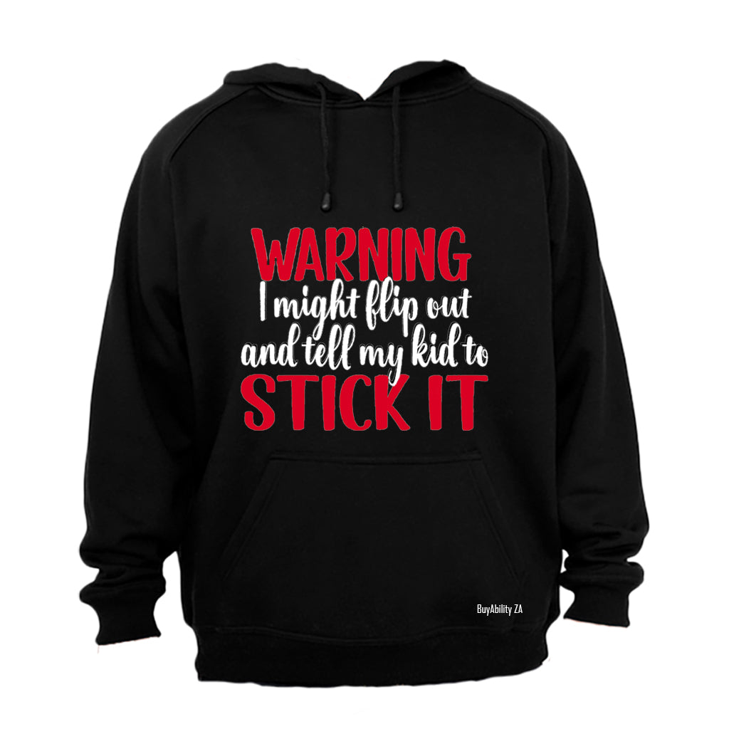 Warning, I Might Flip Out - Hoodie