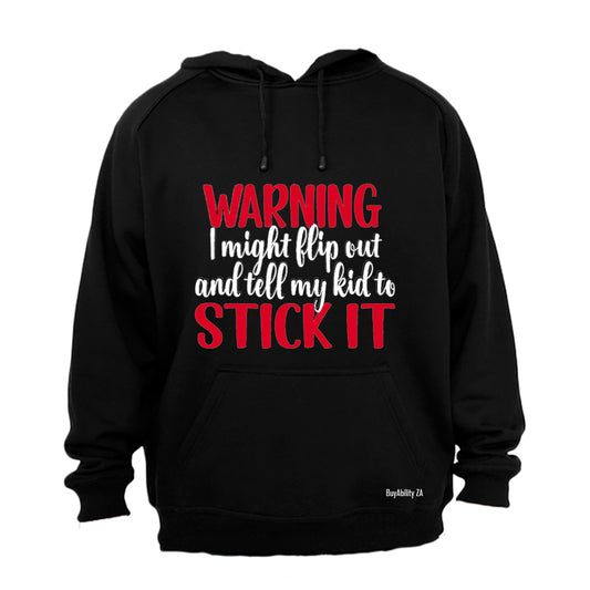 Warning, I Might Flip Out - Hoodie