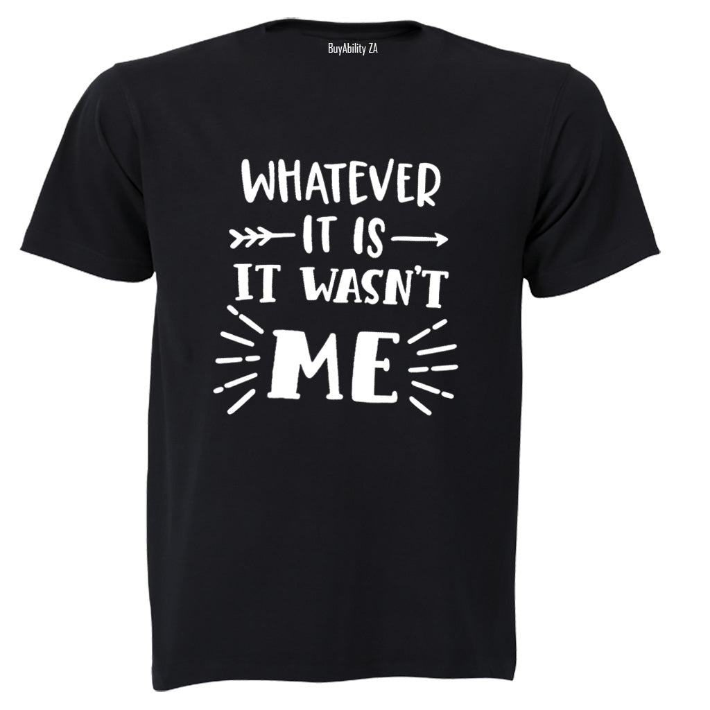 Wasn't Me - Adults - T-Shirt - BuyAbility South Africa