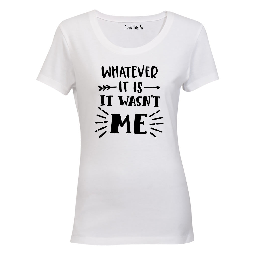 Wasn't Me - Ladies - T-Shirt - BuyAbility South Africa