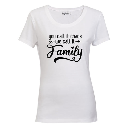 We Call It Family - Ladies - T-Shirt - BuyAbility South Africa