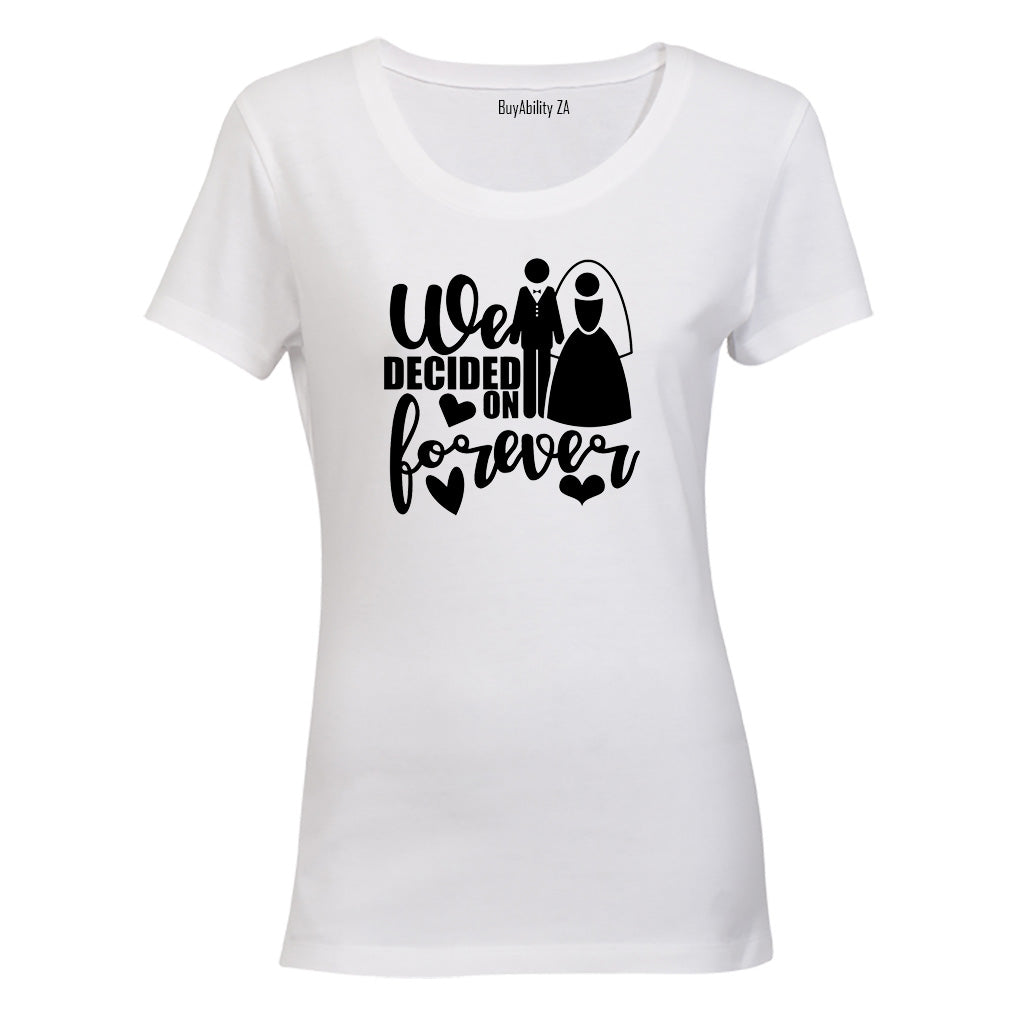 Decided on Forever - Wedding - Ladies - T-Shirt - BuyAbility South Africa