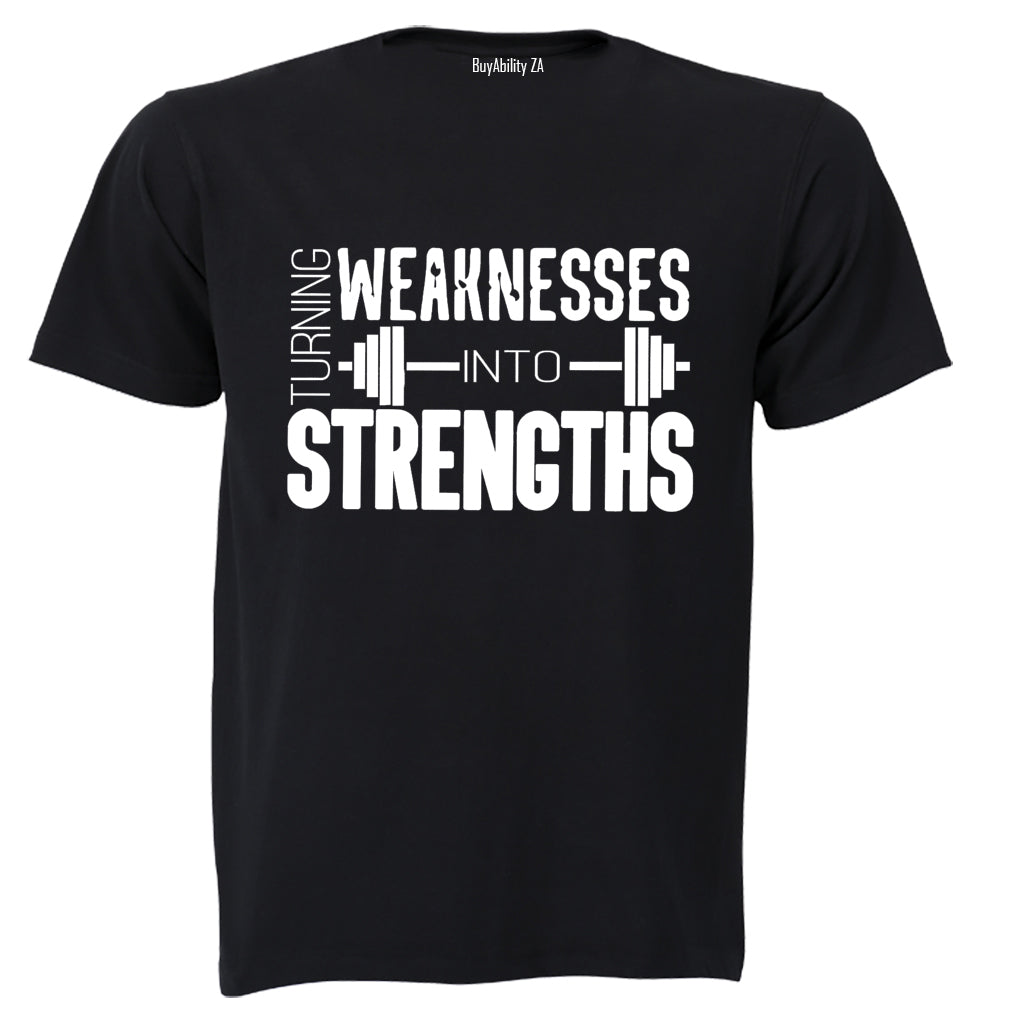 Weaknesses into Strengths - Adults - T-Shirt