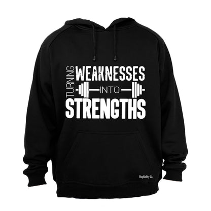 Weaknesses into Strengths - Hoodie