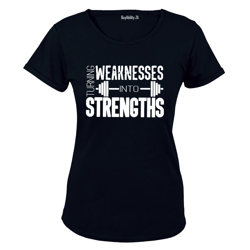 Weaknesses into Strengths - Ladies - T-Shirt - BuyAbility