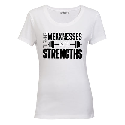 Weaknesses into Strengths - Ladies - T-Shirt - BuyAbility