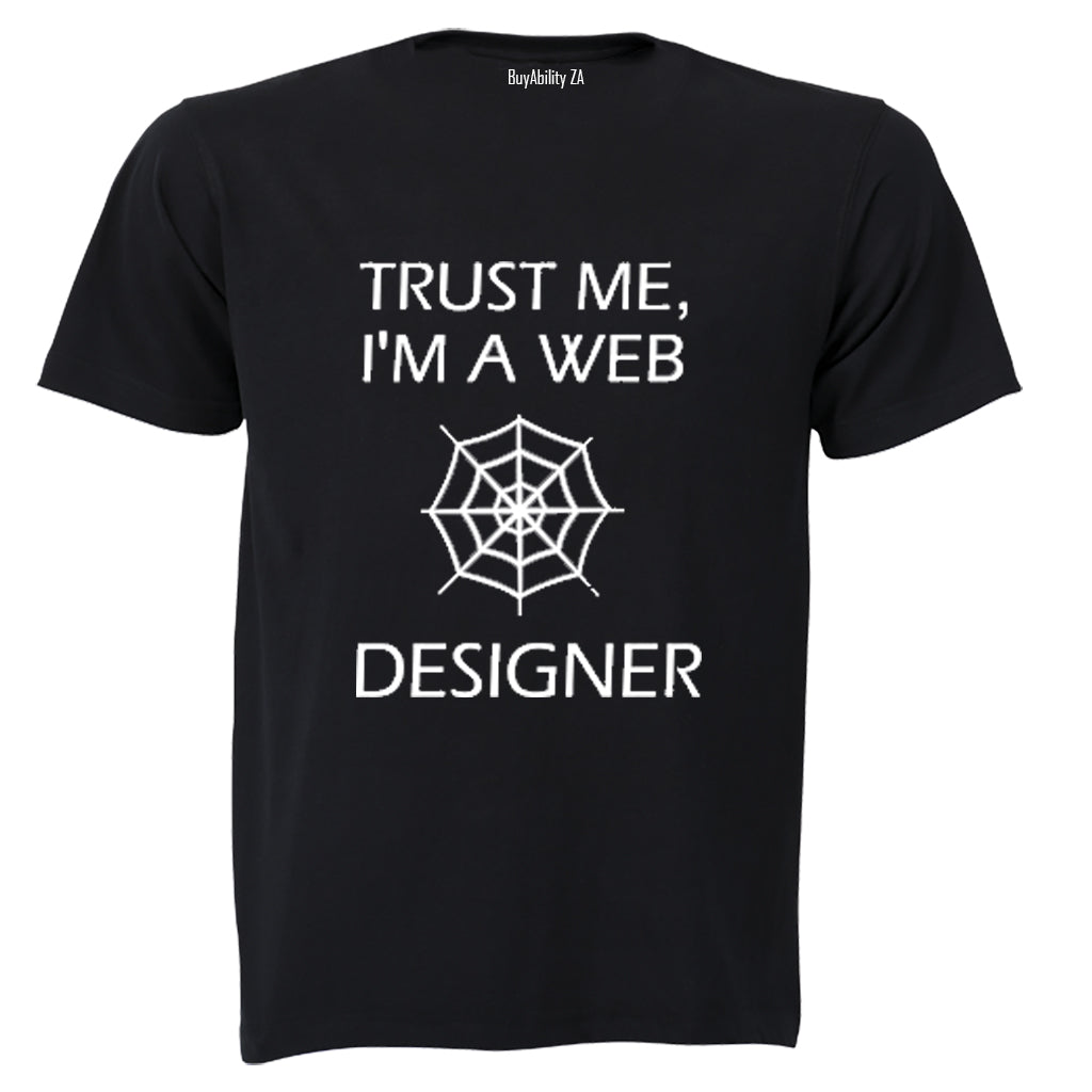 Trust Me, I'm a Web Designer - Adults - T-Shirt