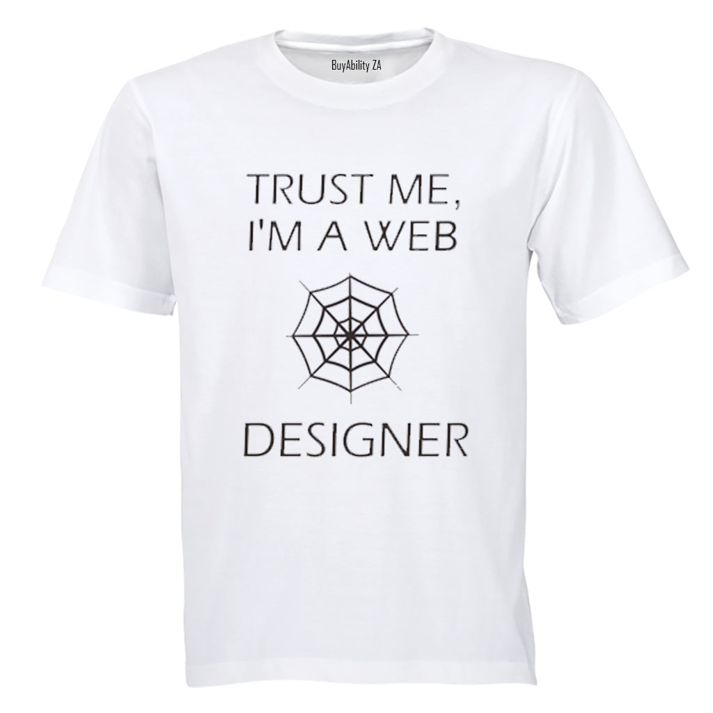 Trust Me, I'm a Web Designer - Adults - T-Shirt