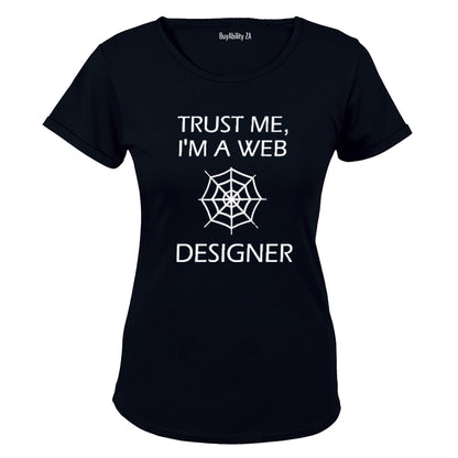 Trust Me, I'm a Web Designer - Ladies - T-Shirt - BuyAbility