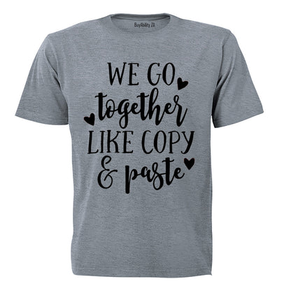 We Go Together Like - Valentine Inspired - Adults - T-Shirt