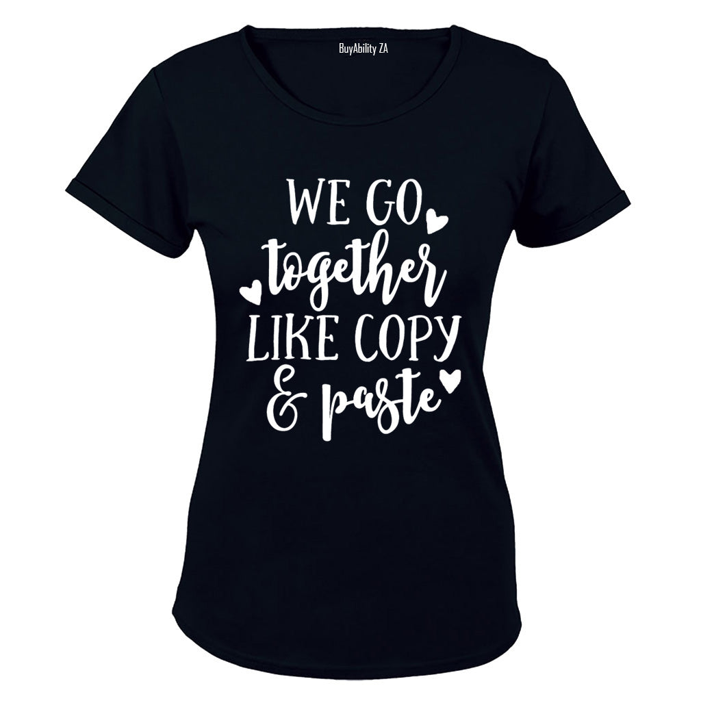 We Go Together Like - Valentine Inspired - Ladies - T-Shirt