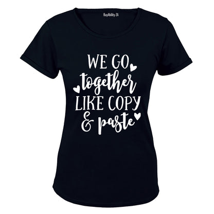 We Go Together Like - Valentine Inspired - Ladies - T-Shirt