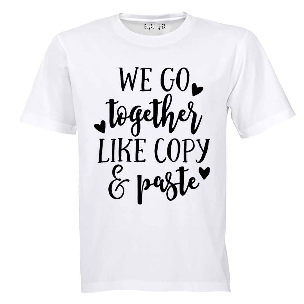 We Go Together Like - Valentine Inspired - Adults - T-Shirt
